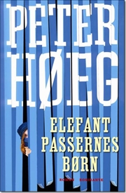 Peter Høeg Elefantpasserens Børn - Hardback  - SKU001207
