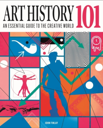 Art History 101 Essential Guide Understanding The Crea - Arcturus Hardback  - 9781398832954
