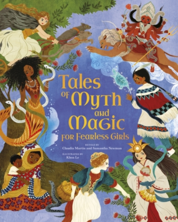 Tales Myth And Magic For Fearless Girls - Arcturus Hardback  - 9781398833784