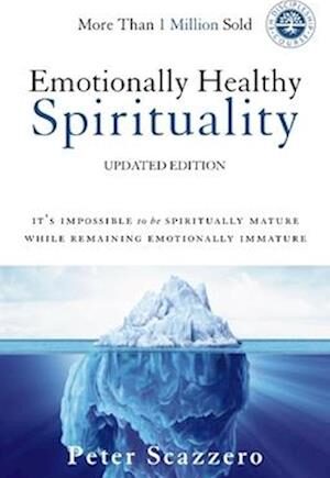 Amp Emotionally Healthy Spiritualityamp Peter Scazzero Bog - Peter Scazzero Hardback  - 9780310348450