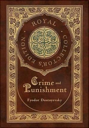 Amp Crime And Punishment Royal Collectoramp Edition Case Laminate Hardcover With Jacket & Fyodor Dostoyevsky Bog - Hardback  - 9781774378564