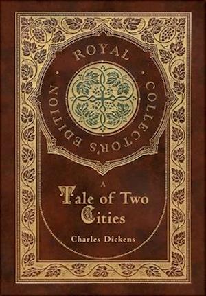 Amp Tale Two Cities Royal Collectoramp Edition Case Laminate Hardcover With Jacket & Charles Dickens Bog - Charles Dickens Hardback  - 9781774378595