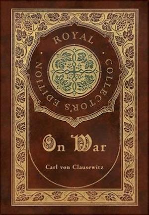 Amp War Royal Collectoramp Edition Annotated Case Laminate Hardcover With Jacket & Carl Von Clausewitz Bog - Hardback  - 9781774378601