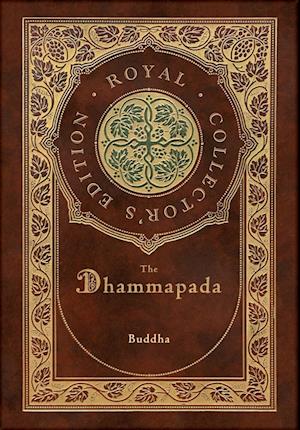 Amp The Dhammapada Royal Collectoramp Edition Case Laminate Hardcover With Jacketamp Buddha Bog - Buddha Hardback  - 9781774761274