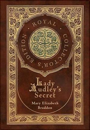 Amp Lady Audleyamp Secret Royal Collectoramp Edition Case Laminate Hardcover With Jacket & Mary Elizabeth Braddon Bog - Hardback  - 9781774765814