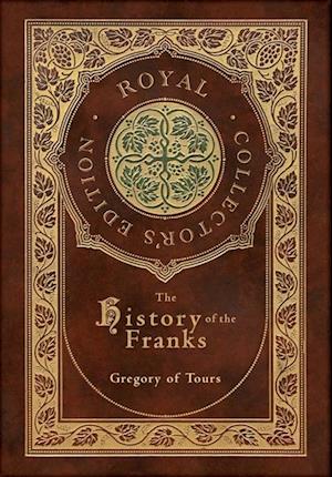 Amp The History The Franks Royal Collectoramp Edition Case Laminate Hardcover With Jacketamp Gregory Tours Bog - Hardback  - 9781778780080