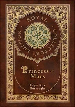 Amp Princess Mars Royal Collectoramp Edition Case Laminate Hardcover With Jacketamp Edgar Rice Burroughs Bog - Hardback  - 9781778785306