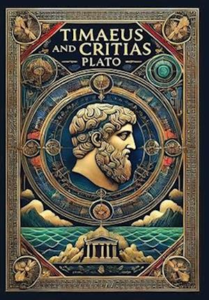 Amp Timaeus And Critias Collectoramp Edition Laminated With Jacket & Plato Bog - Plato Hardback  - 9781998667611