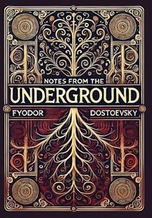 Amp Notes From The Underground Collectoramp Edition Laminated With Jacketamp Fyodor Dostoevsky Bog - Hardback - 9781998736065
